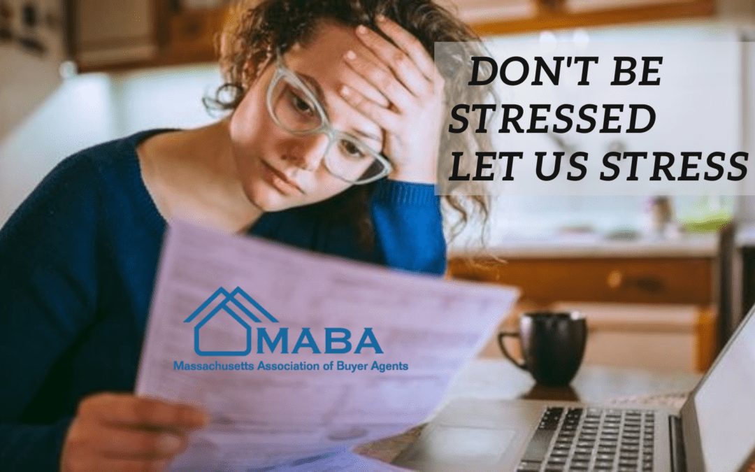 Finding a home stressing you out? Don’t let it. #MABA #Massachusetts #RealEsate