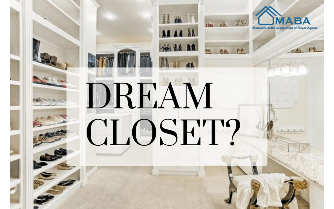 Looking for you dream closet? #MABA #Homebuyers #Massachusetts