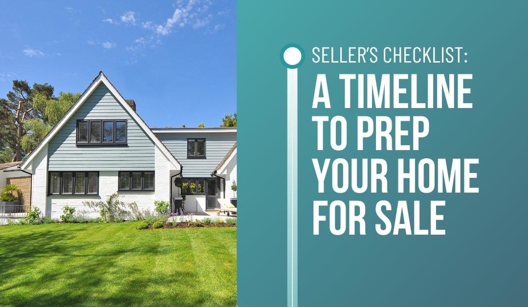Seller’s Checklist: A Timeline to Prep Your Home for Sale: #Massachusetts #MABA #RealEstate #HomeSellers