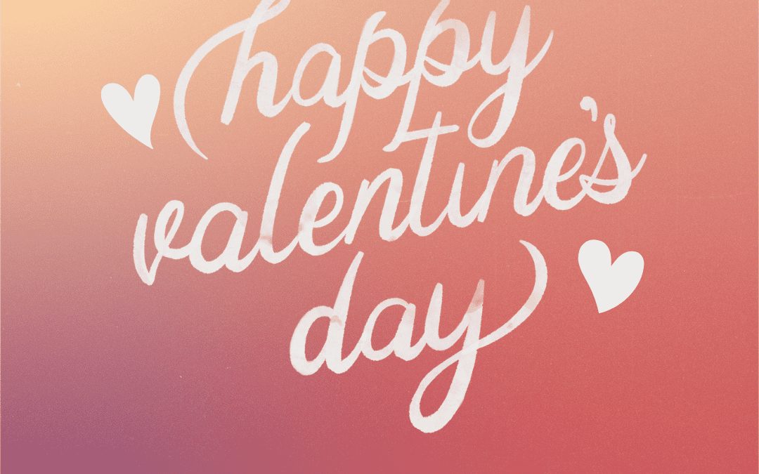 Happy Valentine’s Day!