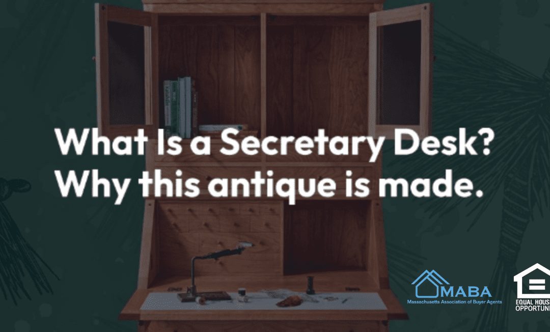 New Video Alert! Check Out Our Newest Video On What is a Secretary Desk on Our YouTube Channel! #MABA #Massachusetts #FirstTimeHomeBuyers #RealEstate