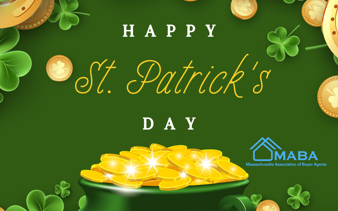 Happy St Patrick’s Day!! #MABA #MassachusettsRealEstate #FirstTimeHomeBuyers #MaBuyerAgent